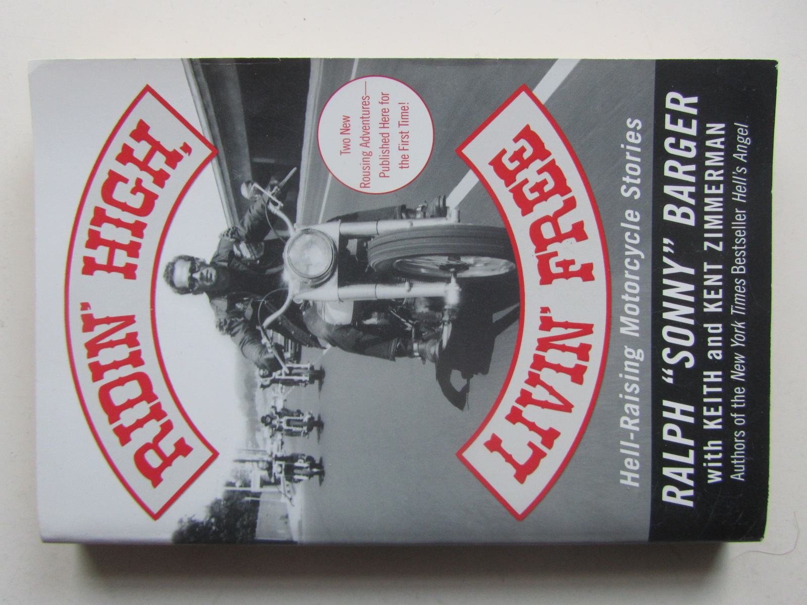 Ridin' High, Livin' Free : Hell-Raising Motorcycle Stories Barger, Sonny