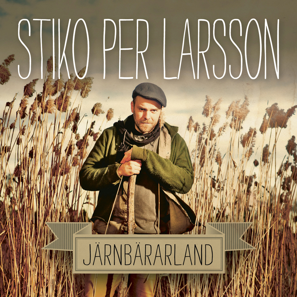Omslagsbilden till Stiko Per Larssons fjärde album "...Järnbärarland".