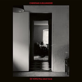 Christian Kjellvander - EX VOTO/the silent show  (Tapete Records)