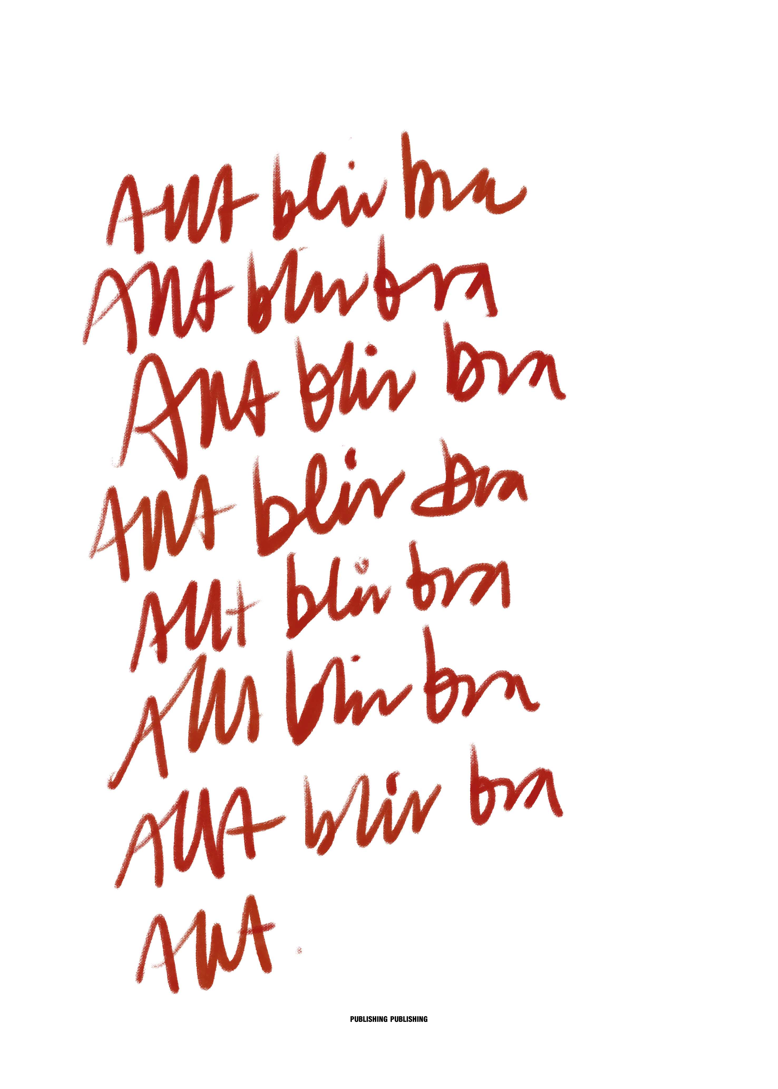 PUBLISHING Allt blir bra