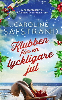 Caroline Säfstrand : Klubben för en lyckligare jul