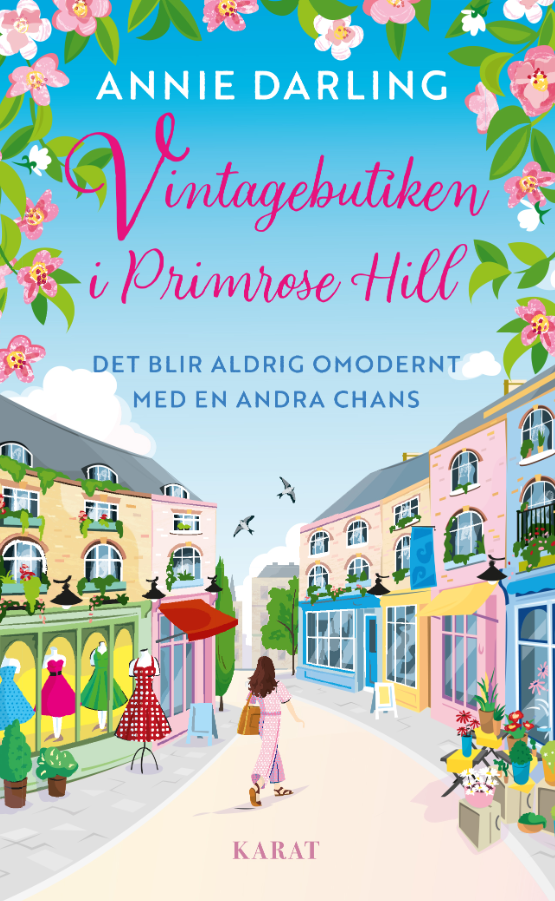 Annie Darling : Vintagebutiken i Primrose Hill - Av författaren till Bokhandeln för ensamma hjärtan!