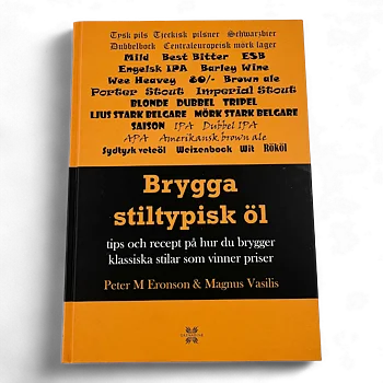 Stilvolles Bier brauen - Rezepte und Techniken für preisgekrönte klassische Bierstile  (Swedish)