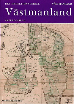 Det medeltida Sverige  9:1 Västmanland: Åkerbo härad