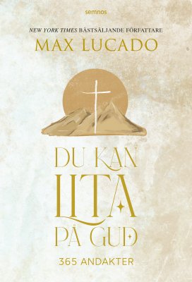 Max Lucado - Du kan lita på Gud