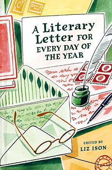 Bedside Companion : A Literary Letter for Every Day of the Year