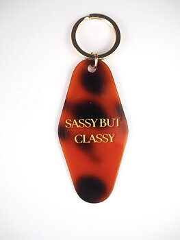Key chain "Sassy but classy"