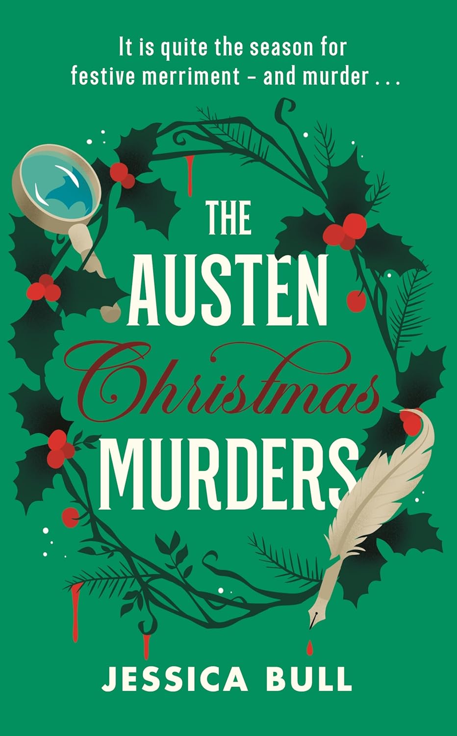 Jessica Bull : The Austen Christmas Murders - A sparkling Regency Christmas whodunnit for fans of cosy crime – Celebrating 250 years of Jane Austen