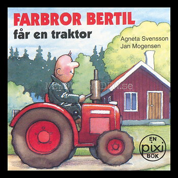 FARBROR BERTIL får en traktor - 1990-tal - PIXIBOK 70 år med pixi - Limited Edition - P51