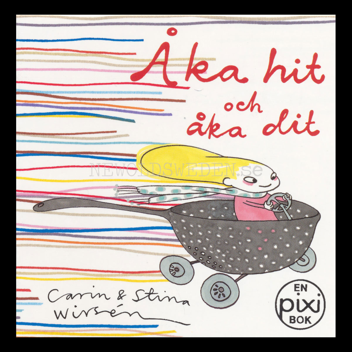 Åka hit och åka dit - 2010-tal - PIXIBOK 70 år med pixi - Limited Edition 