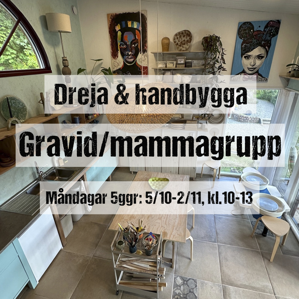 MAMMAGRUPP  Keramik Måndag (5 tillfällen) start 5/10 10:00-13:00