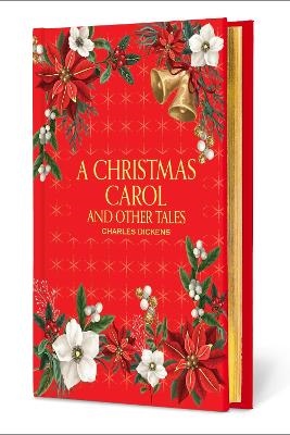 Charles Dickens : A Christmas Carol and Other Tales - Signature Gilded Editions