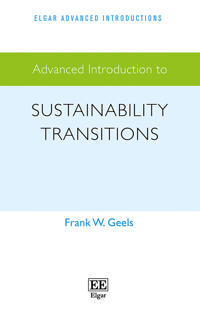  Advanced Introduction to Sustainability Transitions