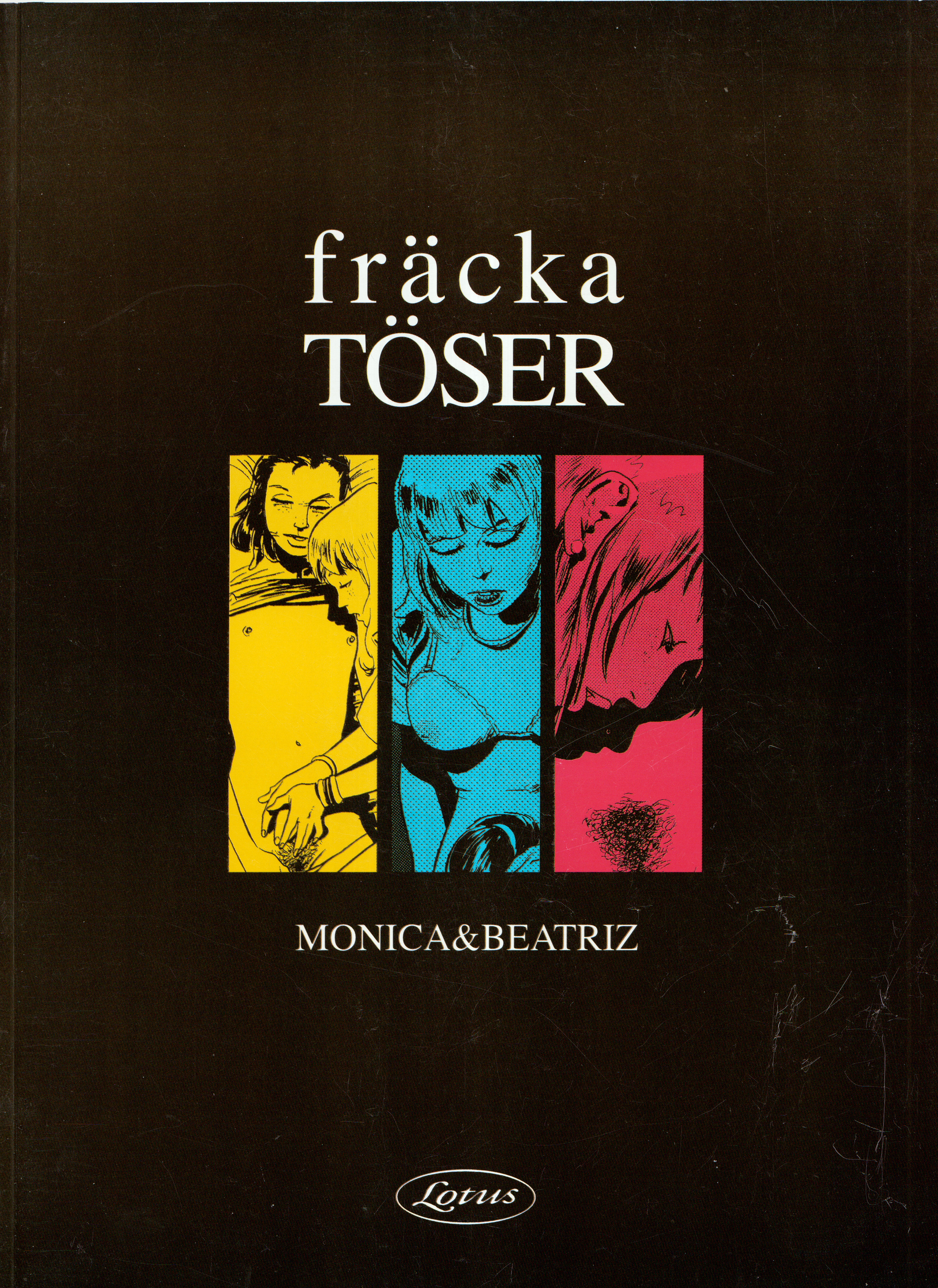Fräcka töser, Monica & Beatriz