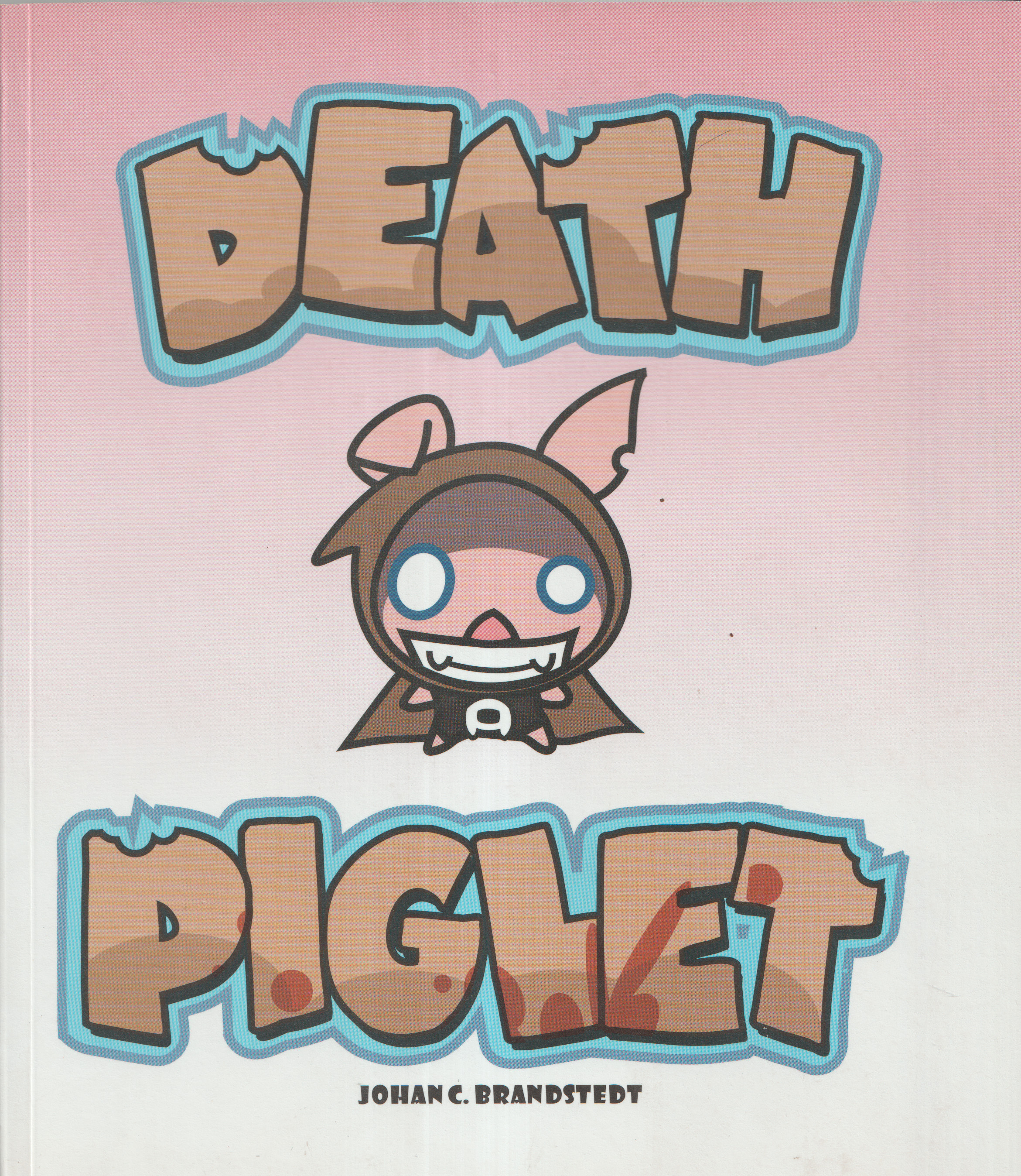 Death Piglet av Johan C. Brandstedt