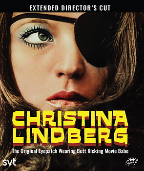 Christina Lindberg - The Original Eyepatch Wearing Butt Kicking Movie Babe (Blu-ray)