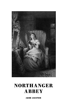 Jane Austen : Northanger Abbey