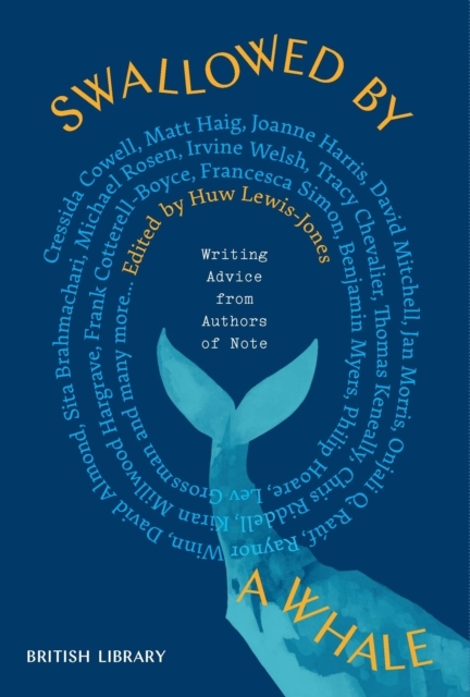 British Library : Swallowed by a Whale - Writing advice from Authors of Note