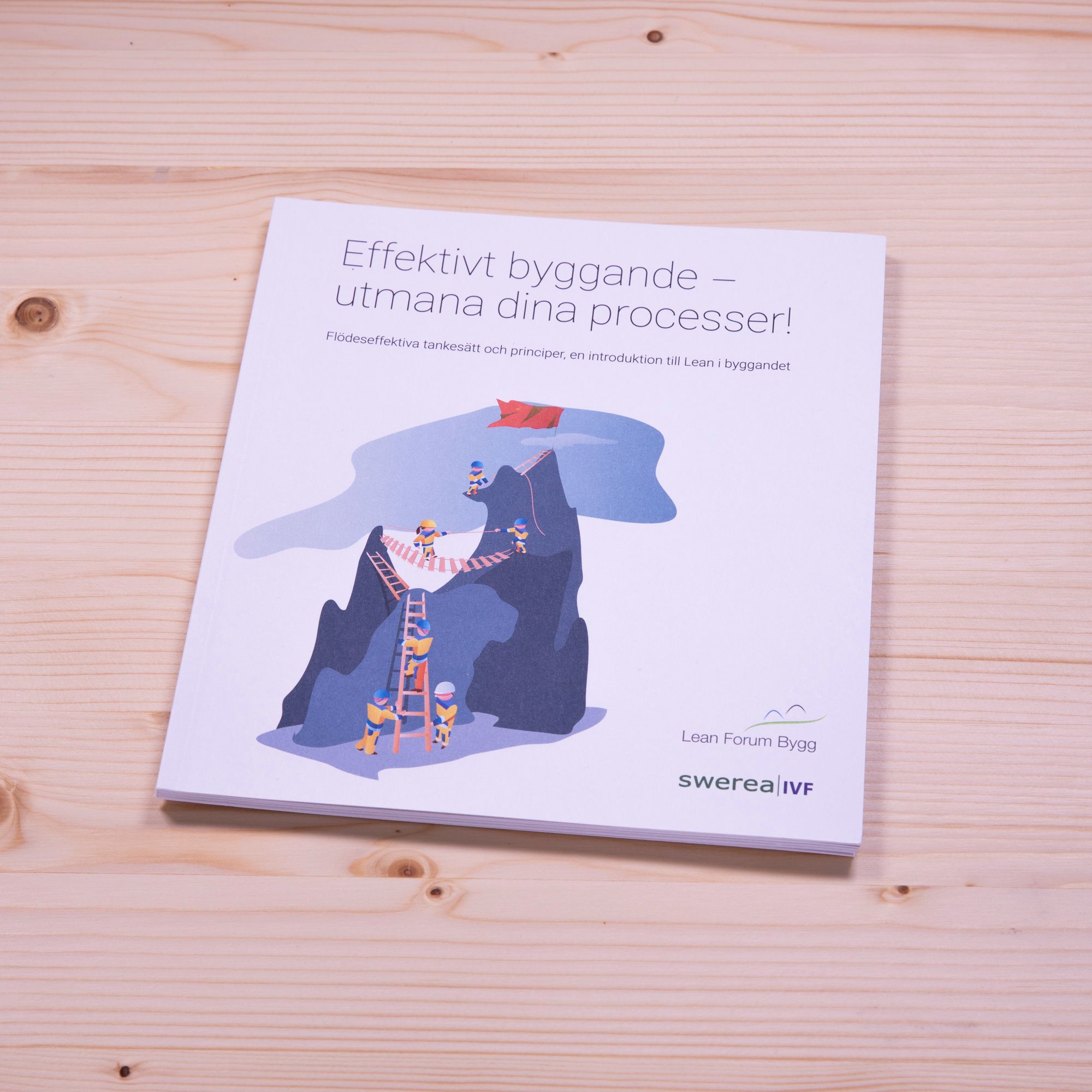 Effektivt byggande – utmana dina processer