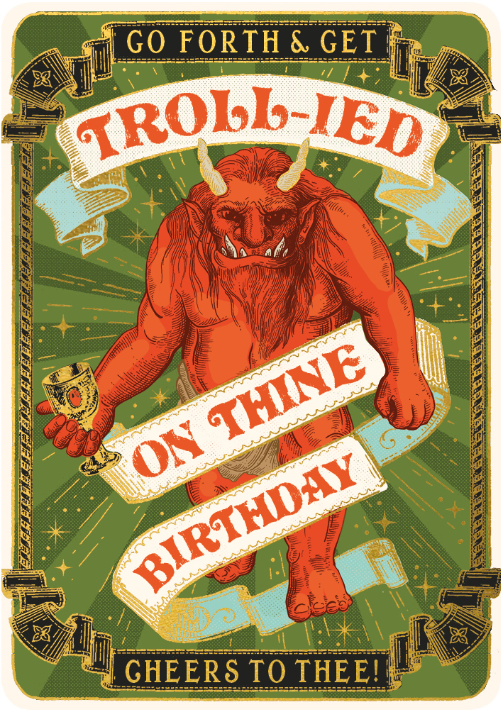 Huzzah Get Trollied Birthday Card
