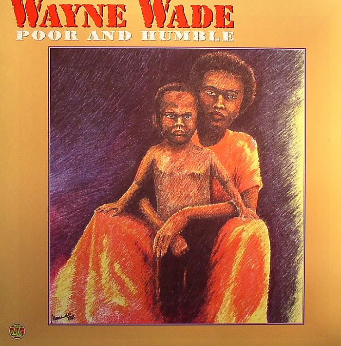 Wayne Wade - Poor & Humble 