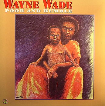 Wayne Wade - Poor & Humble 