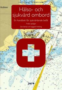 Hälso- och sjukvård ombord - En handbok för sjukvårdande befäl