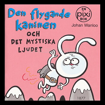 DEN FLYGANDE KANINEN OCH DET MYSTISKA LJUDET - PIXIBOK 1877 - P25