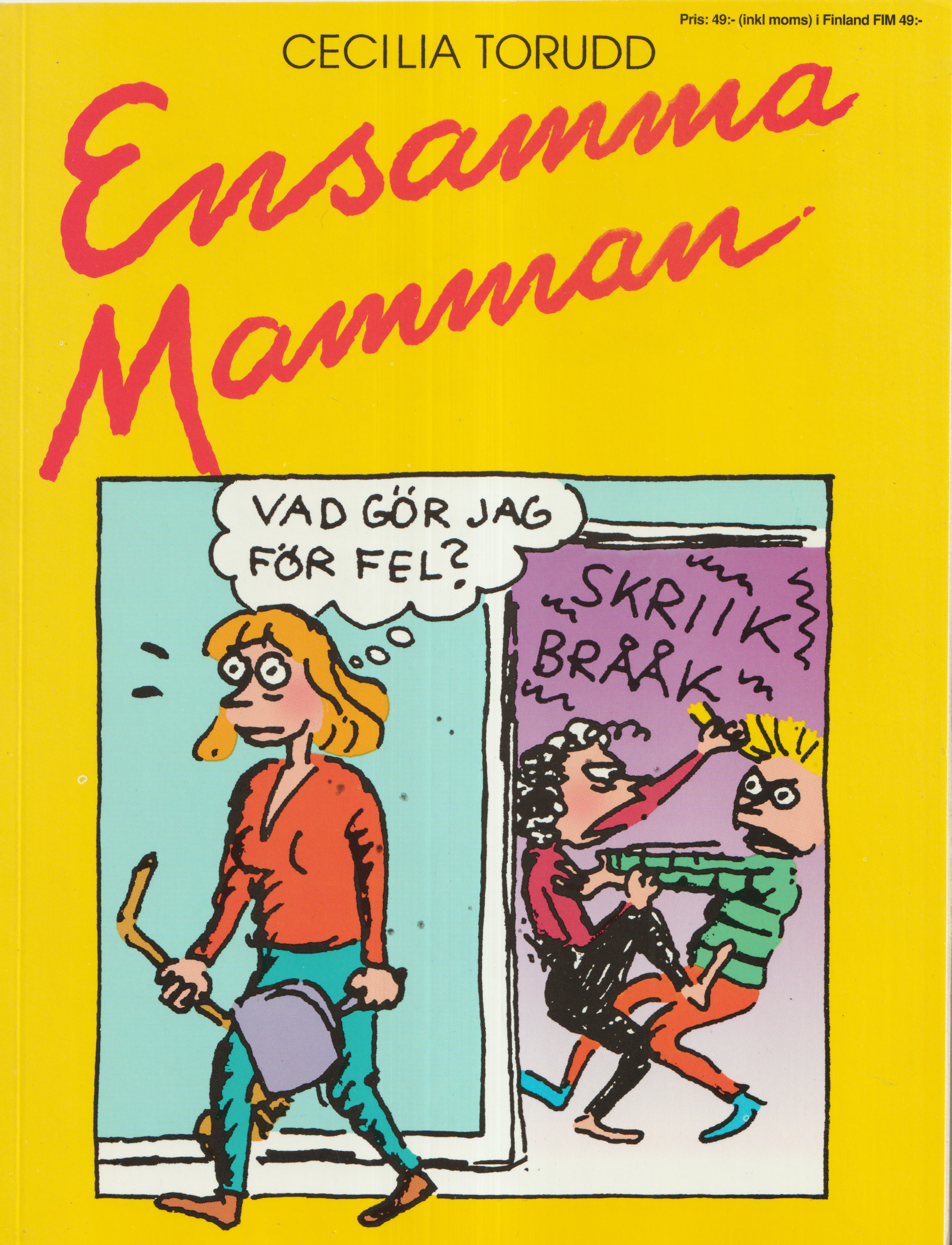 Ensamma mamman 1999 av Cecilia Torudd
