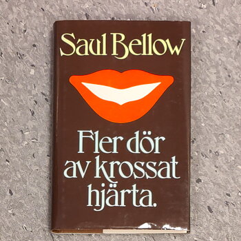    Fler dör av krossat hjärta av Saul Bellow 