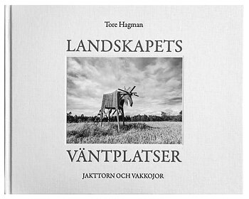 Tore Hagman - Landskapets väntplatser