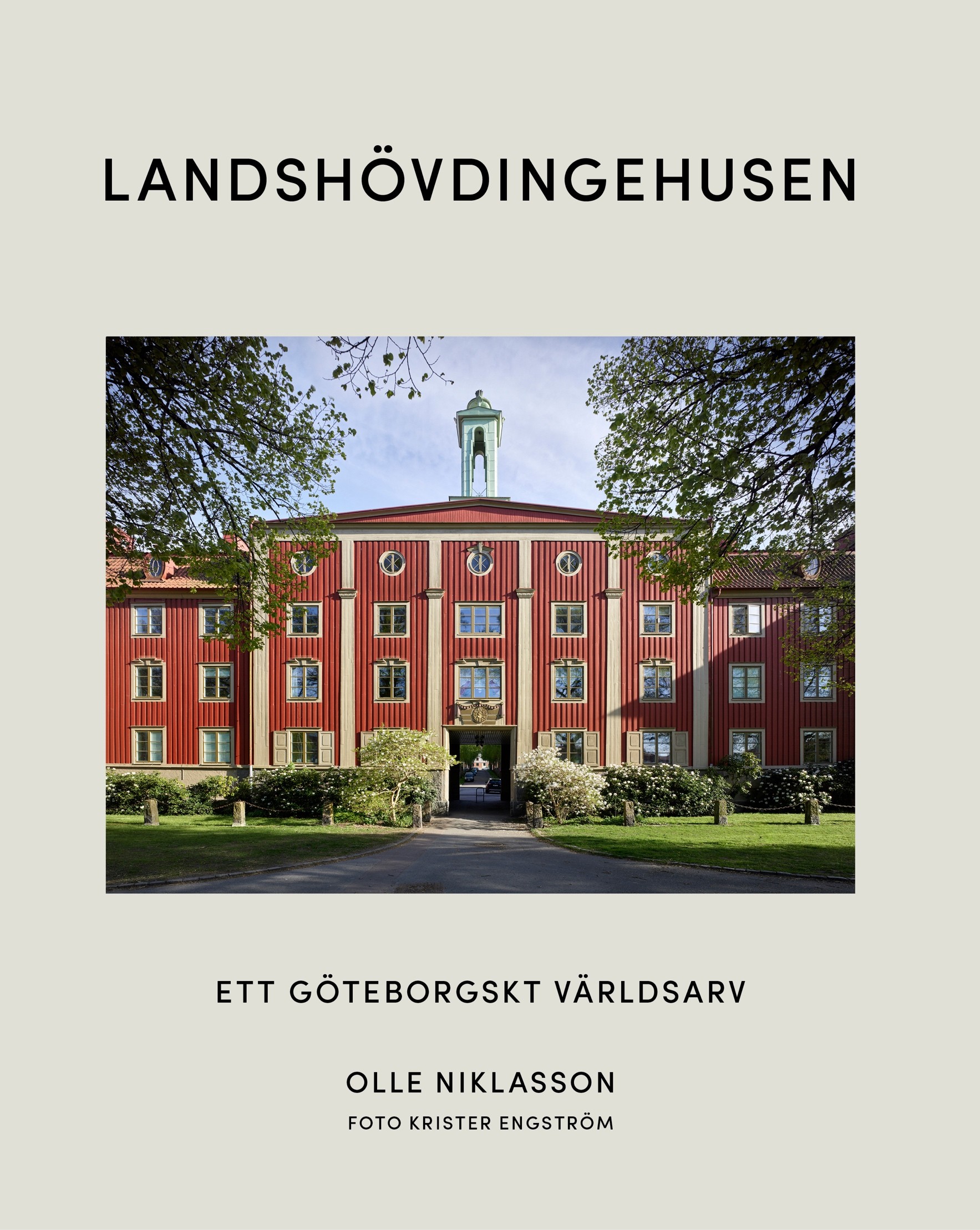 Landshövdingehusen: ett Göteborgskt världsarv