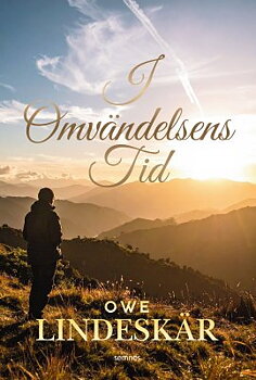 OWE LINDESKÄR - I omvändelsens tid