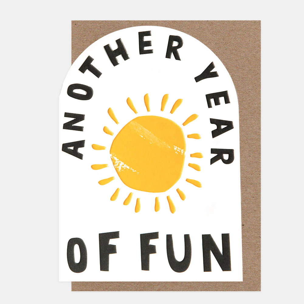 Another Year Of Fun Big Sunshine, Greeting Card
