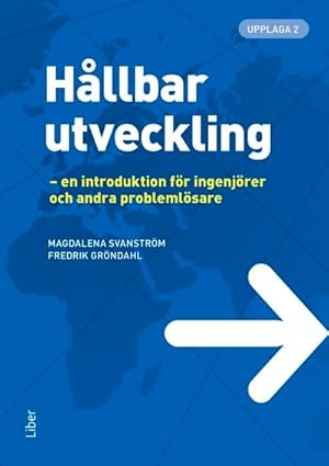 Hållbar utveckling : en introduktion för ingenjörer och andra problemlösare