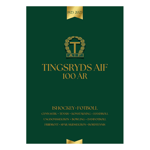 Tingsryds AIF 100 år - Jubileumsboken