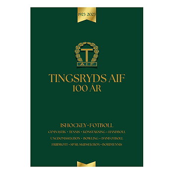 Tingsryds AIF 100 år - Jubileumsboken