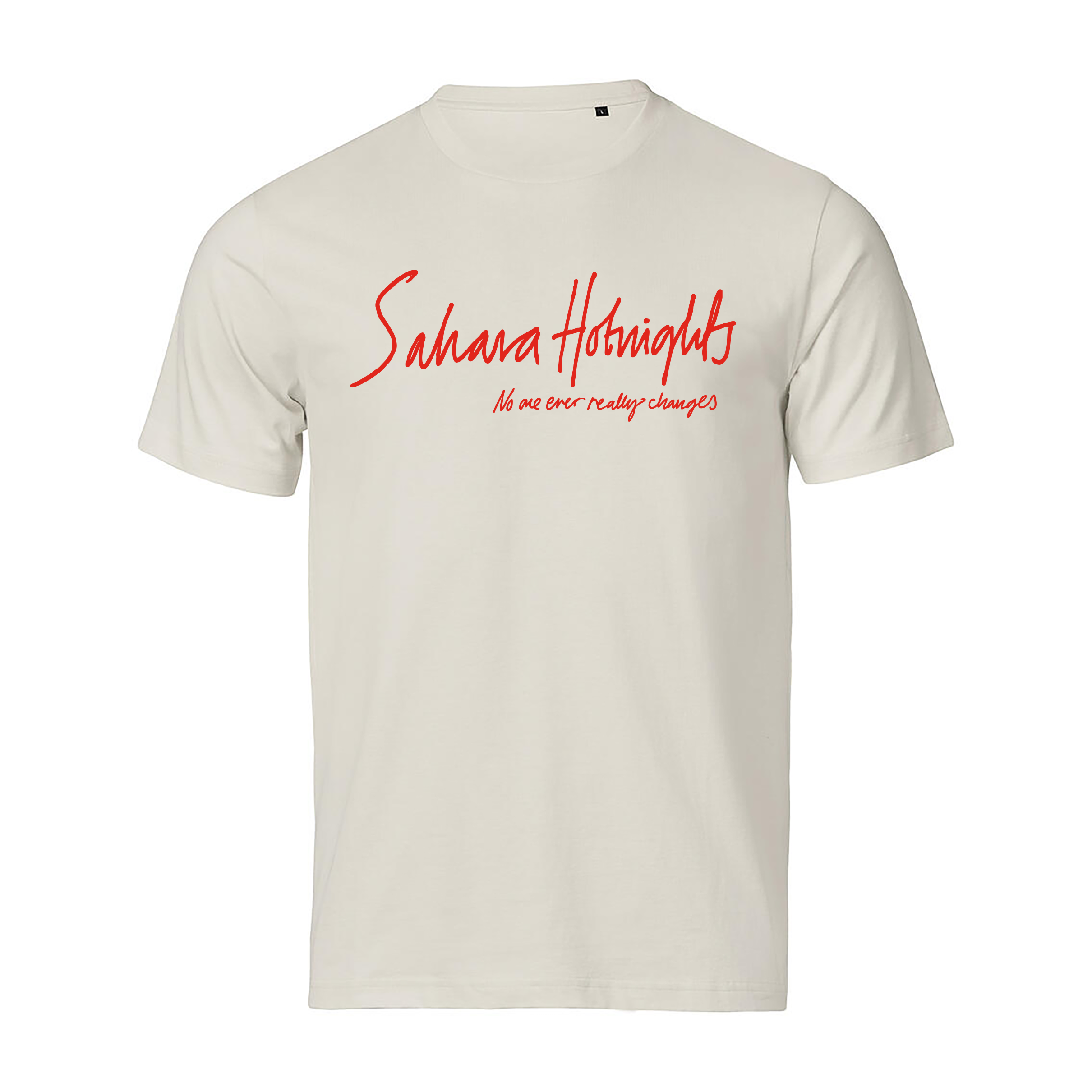 Sahara Hotnights - T-shirt, No one ever really changes (Natural)