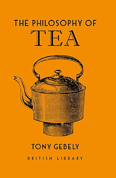British Library : The Philosophy of Tea 