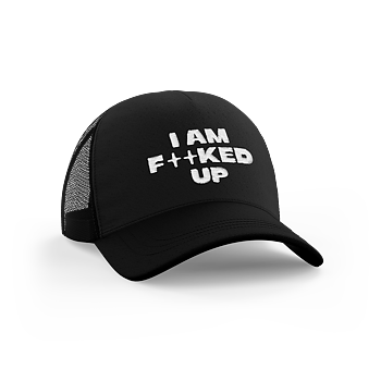 Cap - I AM F**CKED UP