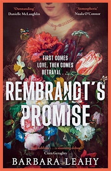 Barbara Leahy : Rembrandt's Promise