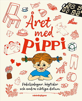 Året med Pippi : Födelsedagar, högtider och andra viktiga datum