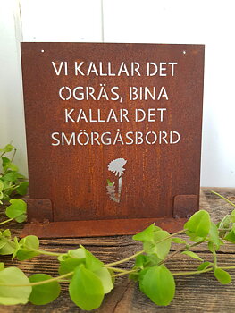 Trädgårdsskylt budskap - Vi kallar det ..
