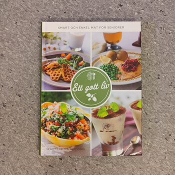Ett gott liv : smart och enkel mat för seniorer