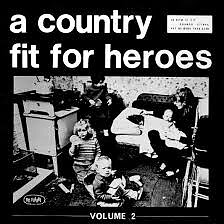 A Country Fit For Heroes - Volume 2  - Samlings LP