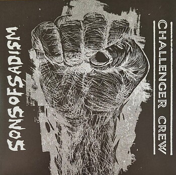 Challenger Crew / Sons Of Sadism - Split EP