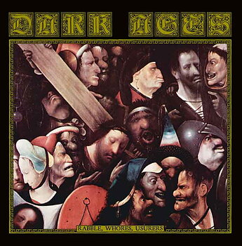 Dark Ages - Rabble, Whores, Usurers [LP]
