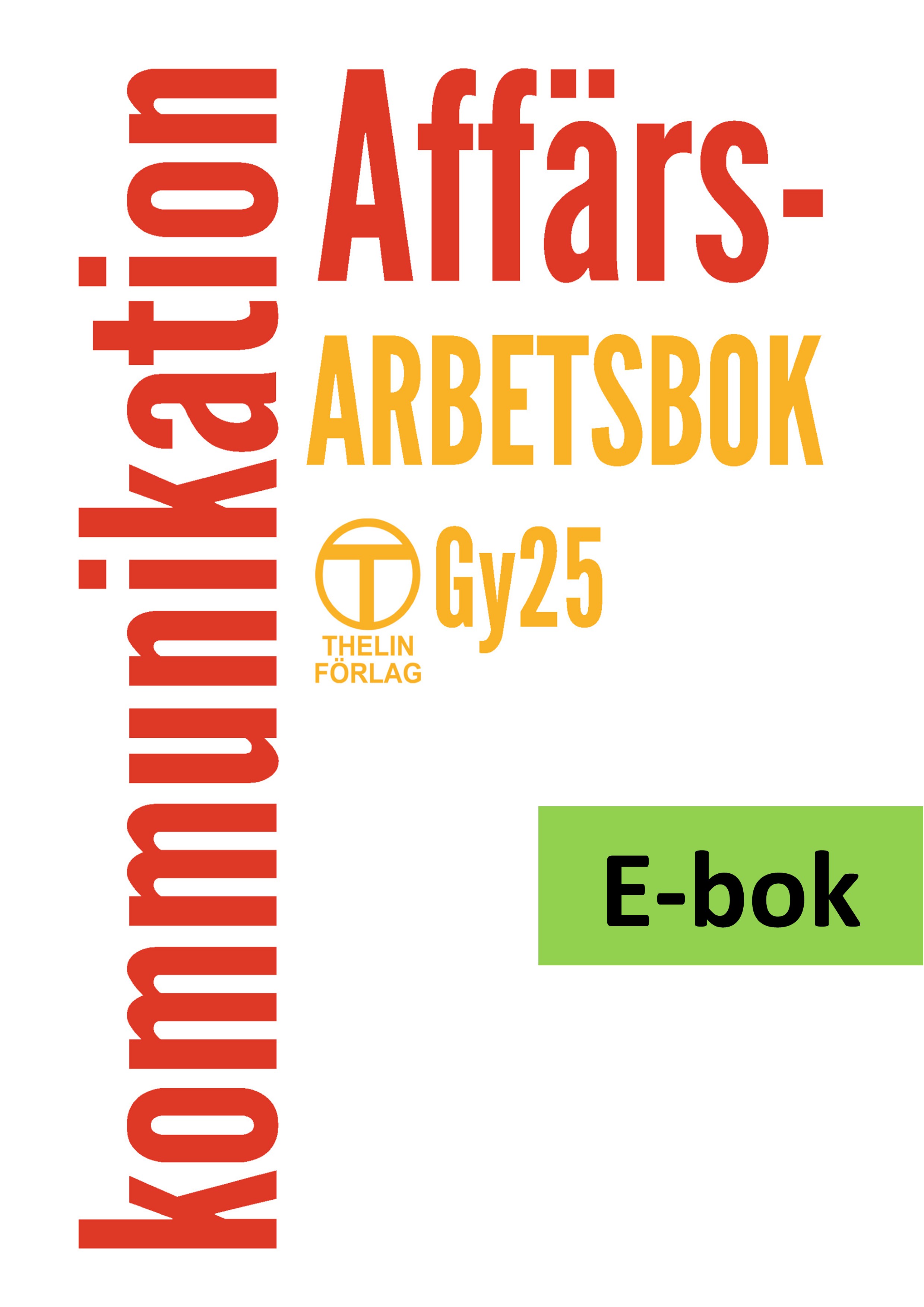 Affärskommunikation Gy25 - Arbetsbok E-bok