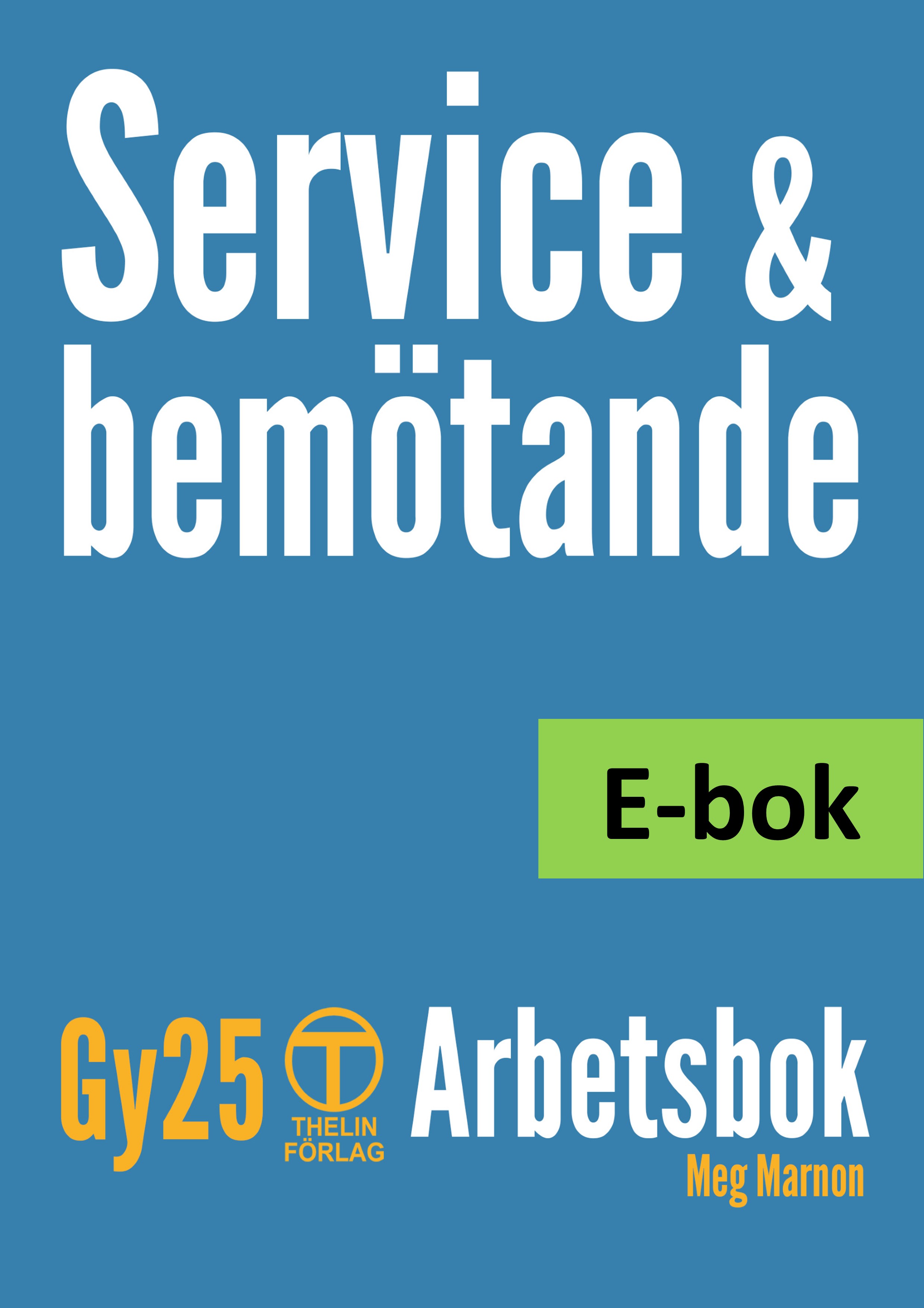 Service och bemötande Gy25 -  Arbetsbok E-bok