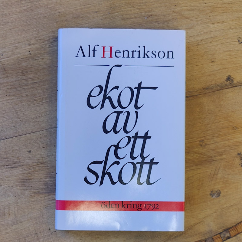 Ekot av ett skott av Alf Henrikson